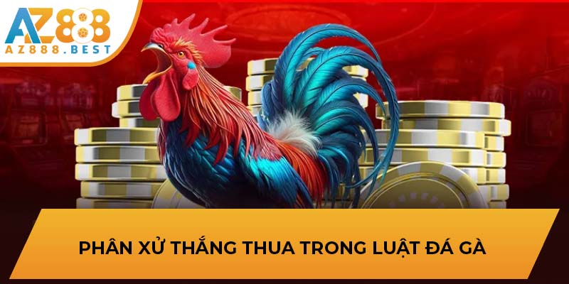 Phân xử thắng thua trong luật đá gà